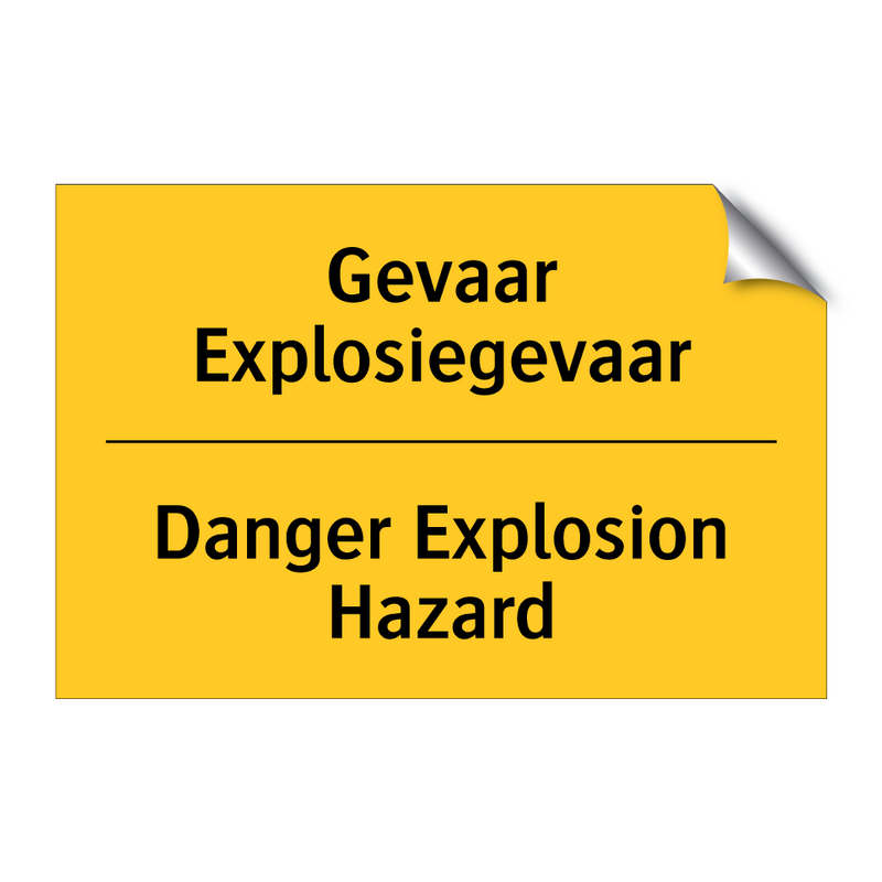 Gevaar Explosiegevaar - Danger Explosion Hazard