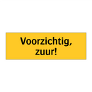 Voorzichtig, zuur!