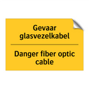 Gevaar glasvezelkabel - Danger fiber optic cable