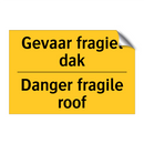 Gevaar fragiel dak - Danger fragile roof