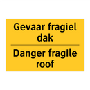 Gevaar fragiel dak - Danger fragile roof