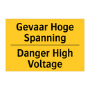 Gevaar Hoge Spanning - Danger High Voltage