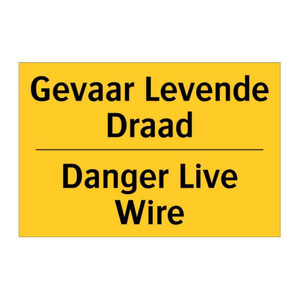 Gevaar Levende Draad - Danger Live Wire