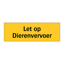 Let op Dierenvervoer