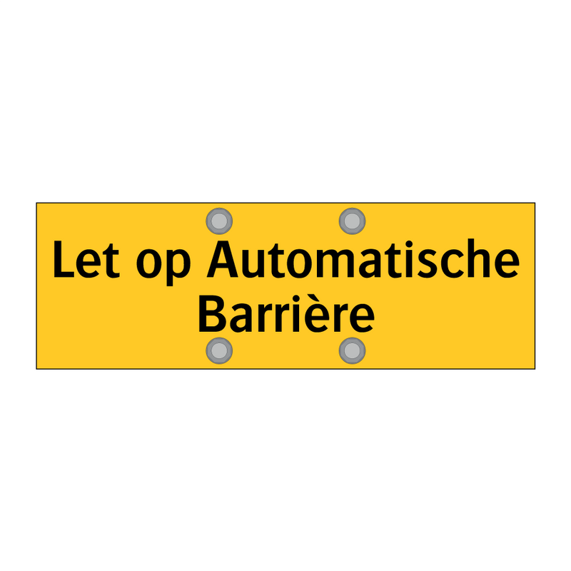 Let op Automatische Barrière