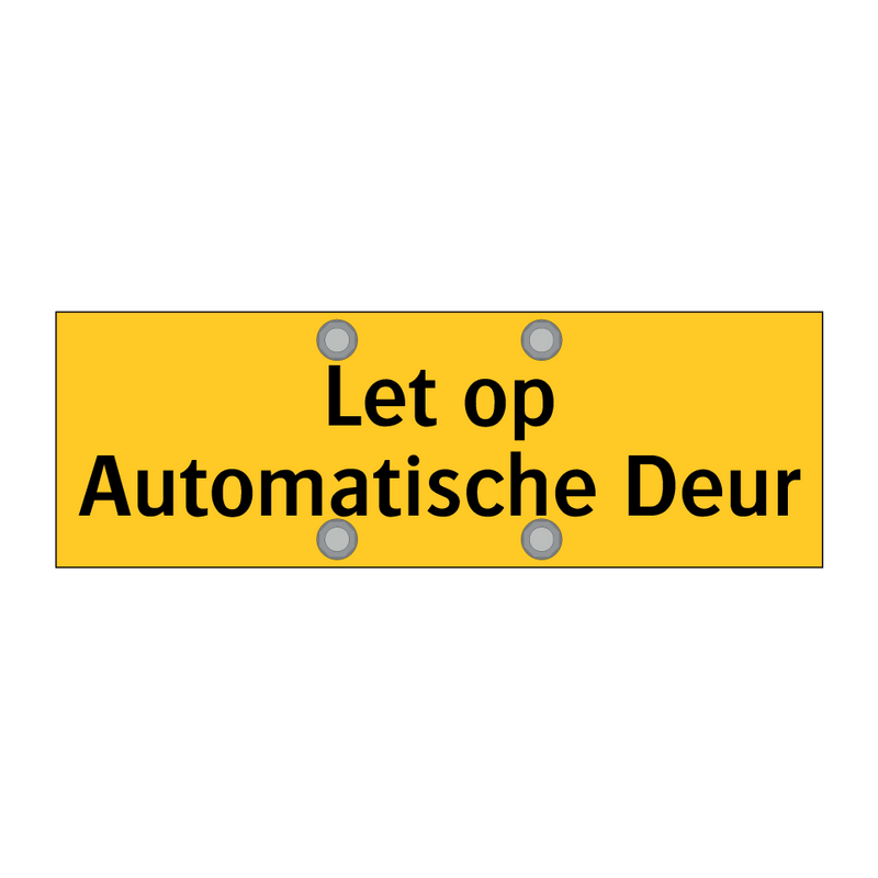 Let op Automatische Deur