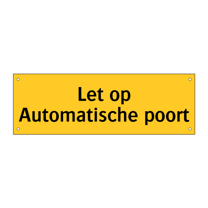 Let op Automatische poort
