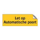 Let op Automatische poort