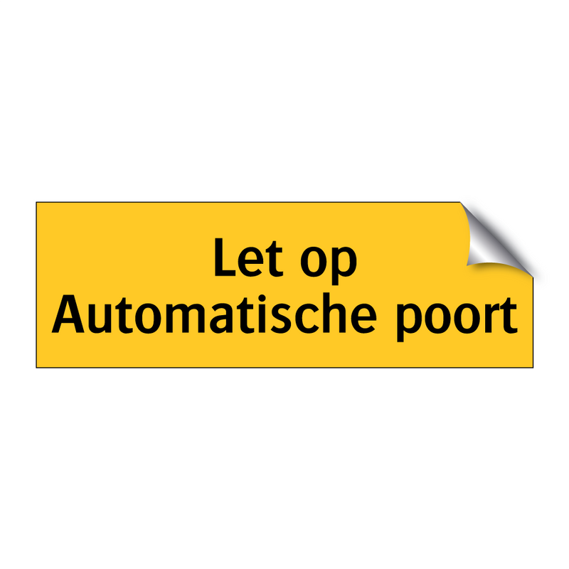 Let op Automatische poort