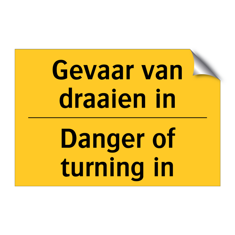 Gevaar van draaien in - Danger of turning in