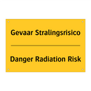 Gevaar Stralingsrisico - Danger Radiation Risk