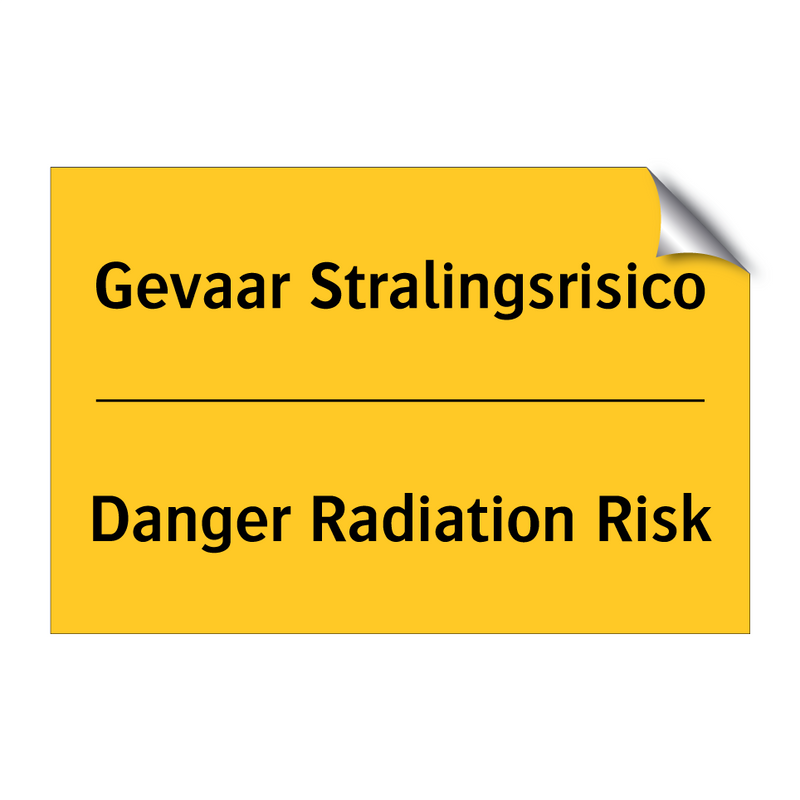 Gevaar Stralingsrisico - Danger Radiation Risk