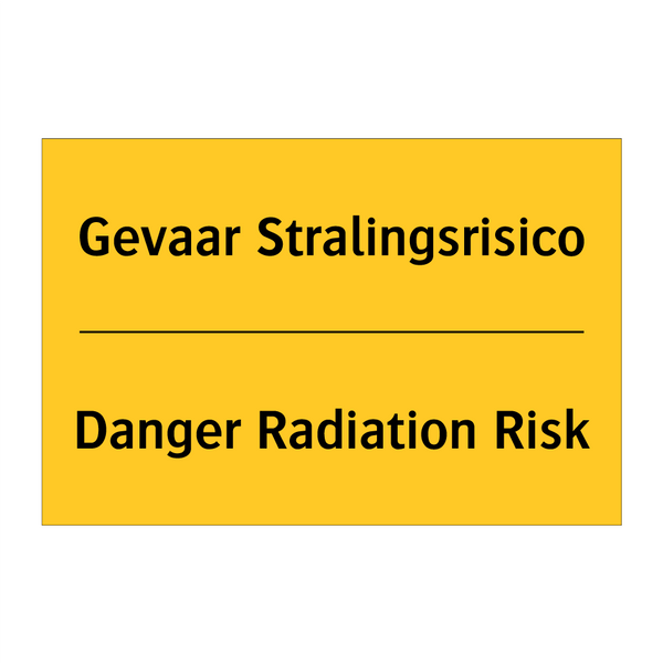 Gevaar Stralingsrisico - Danger Radiation Risk