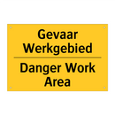 Gevaar Werkgebied - Danger Work Area