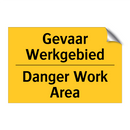 Gevaar Werkgebied - Danger Work Area