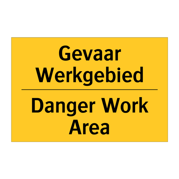 Gevaar Werkgebied - Danger Work Area