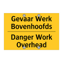 Gevaar Werk Bovenhoofds - Danger Work Overhead