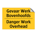 Gevaar Werk Bovenhoofds - Danger Work Overhead