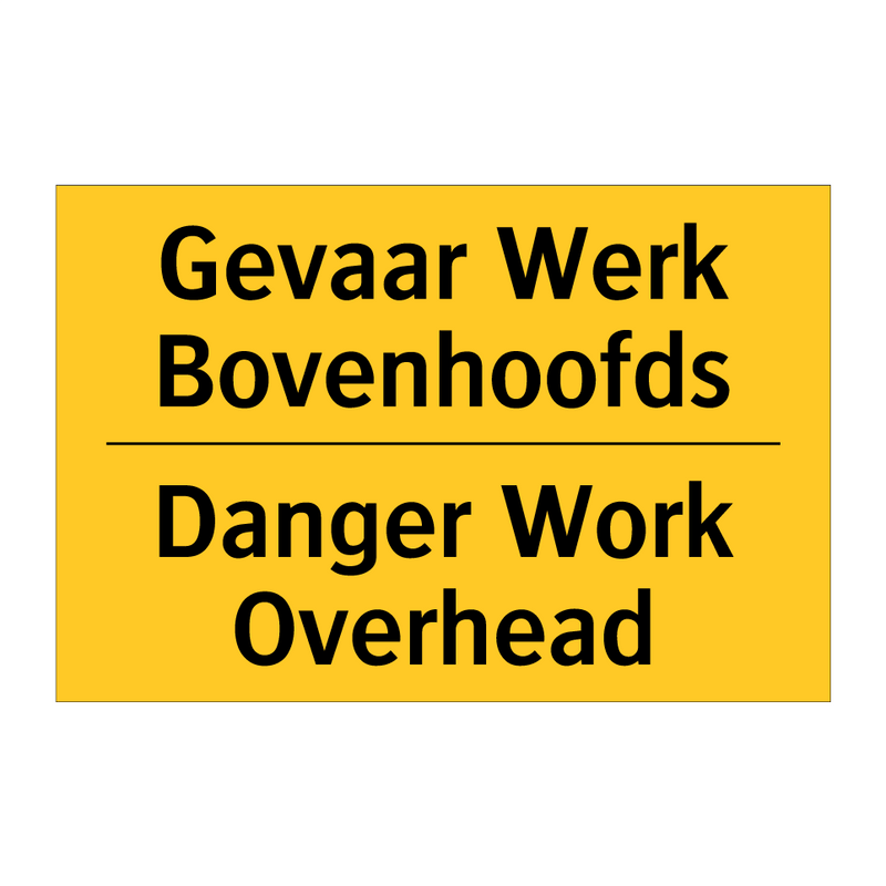 Gevaar Werk Bovenhoofds - Danger Work Overhead