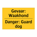 Gevaar: Waakhond - Danger: Guard dog