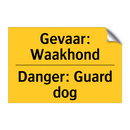 Gevaar: Waakhond - Danger: Guard dog