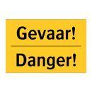 Gevaar! - Danger!