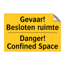 Gevaar! Besloten ruimte - Danger! Confined Space