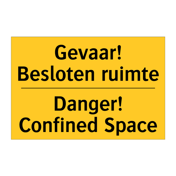 Gevaar! Besloten ruimte - Danger! Confined Space