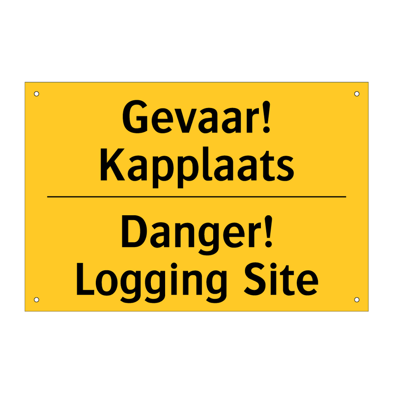 Gevaar! Kapplaats - Danger! Logging Site