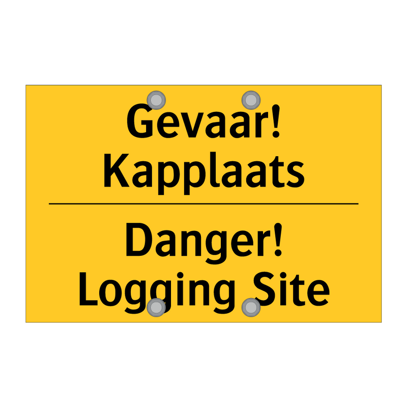Gevaar! Kapplaats - Danger! Logging Site