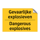 Gevaarlijke explosieven - Dangerous explosives