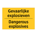 Gevaarlijke explosieven - Dangerous explosives