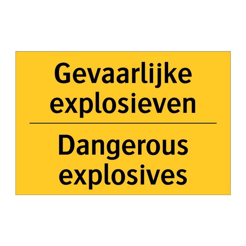 Gevaarlijke explosieven - Dangerous explosives