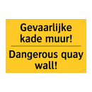 Gevaarlijke kade muur! - Dangerous quay wall!