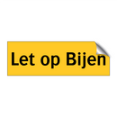 Let op Bijen