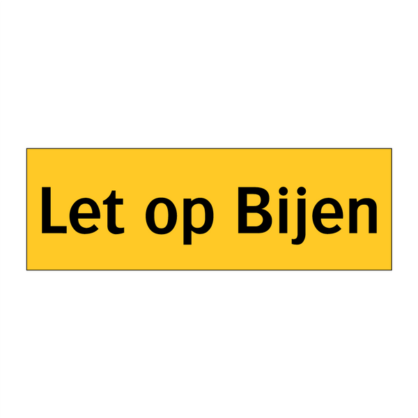 Let op Bijen