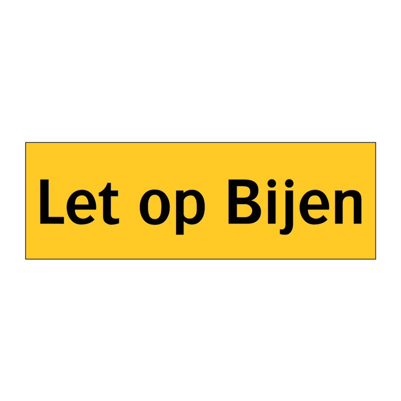 Let op Bijen