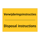 Verwijderingsinstructies - Disposal instructions