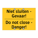 Niet sluiten - Gevaar! - Do not close - Danger!