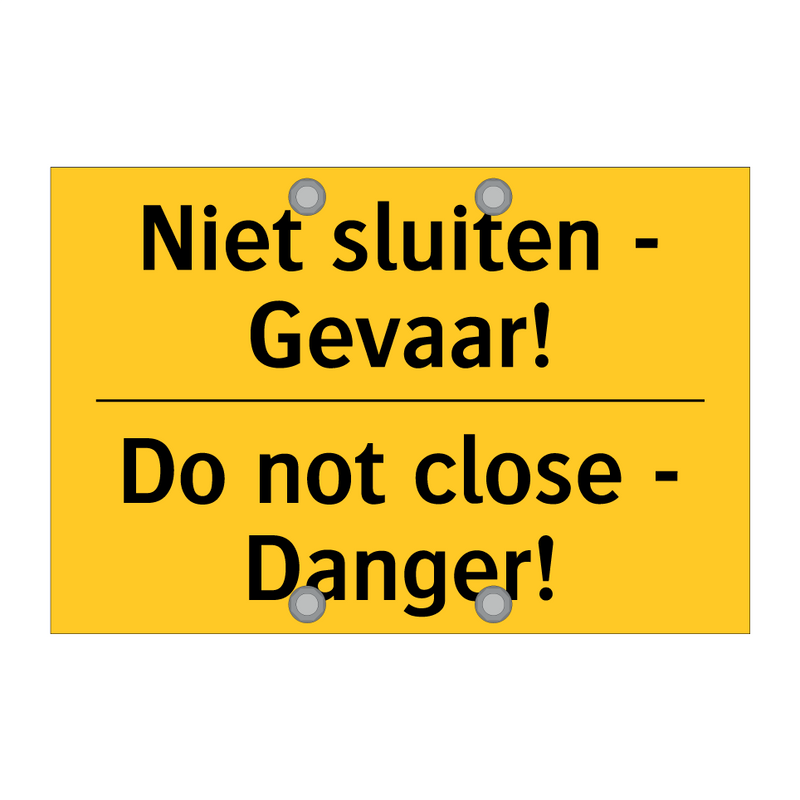 Niet sluiten - Gevaar! - Do not close - Danger!