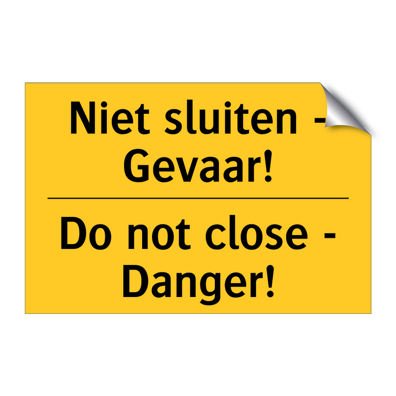 Niet sluiten - Gevaar! - Do not close - Danger!