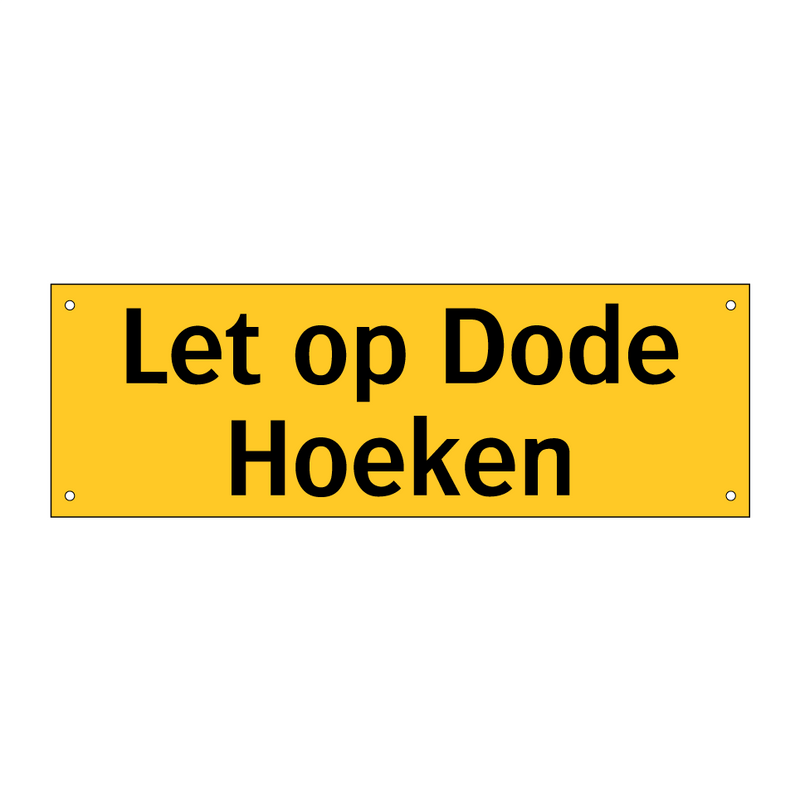 Let op Dode Hoeken