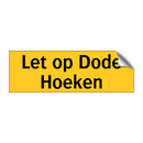 Let op Dode Hoeken