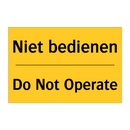 Niet bedienen - Do Not Operate