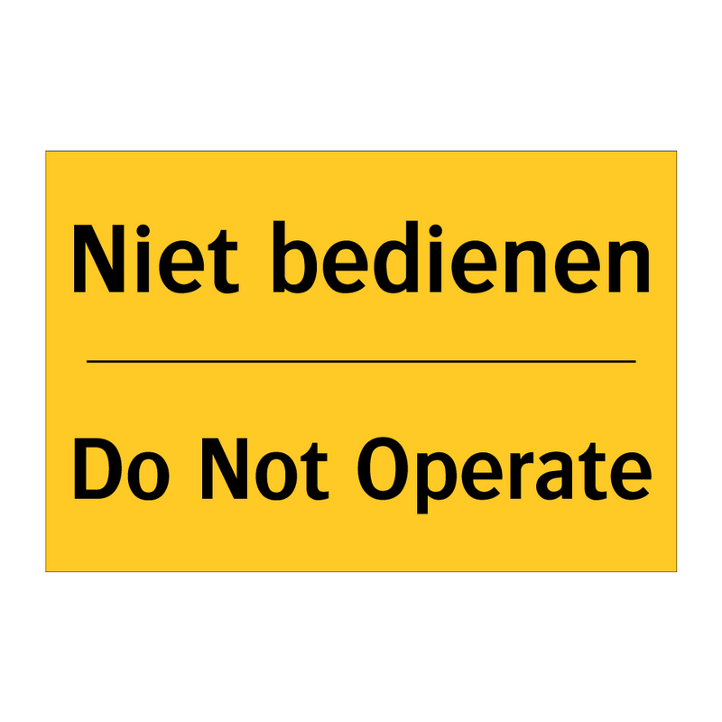 Niet bedienen - Do Not Operate