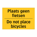 Plaats geen fietsen - Do not place bicycles