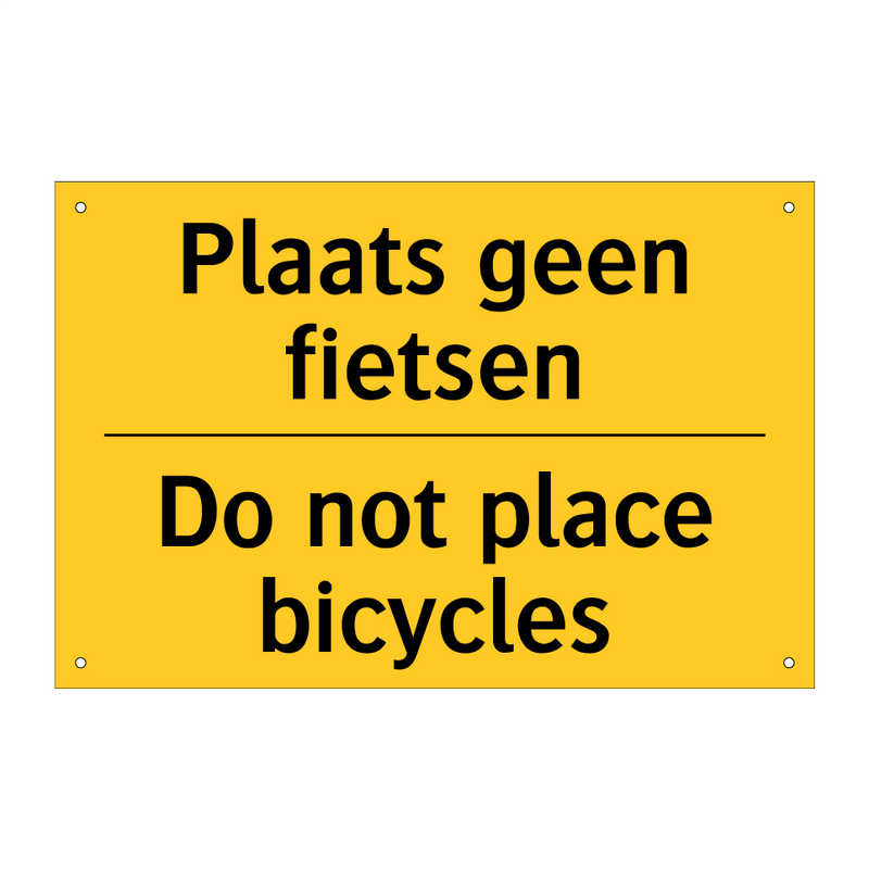 Plaats geen fietsen - Do not place bicycles