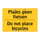 Plaats geen fietsen - Do not place bicycles