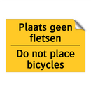 Plaats geen fietsen - Do not place bicycles