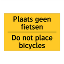 Plaats geen fietsen - Do not place bicycles